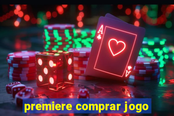 premiere comprar jogo