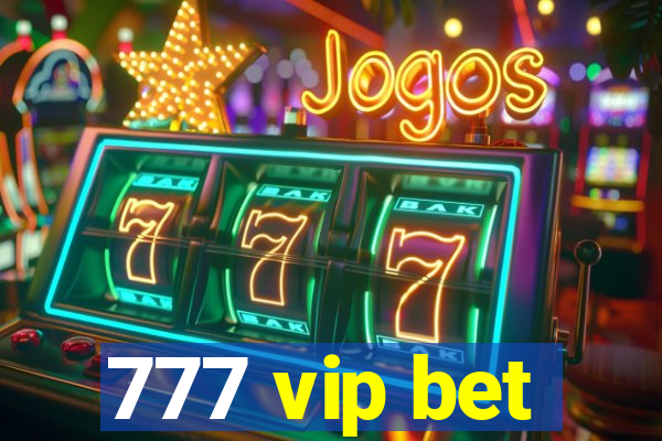 777 vip bet