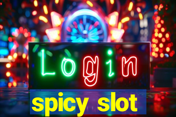 spicy slot