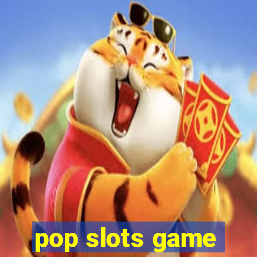 pop slots game