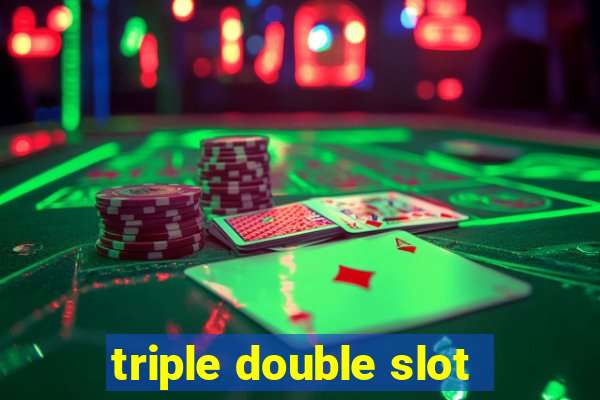 triple double slot