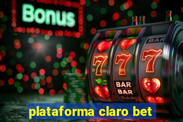 plataforma claro bet