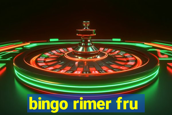 bingo rimer fru