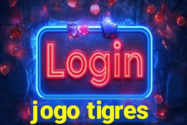 jogo tigres