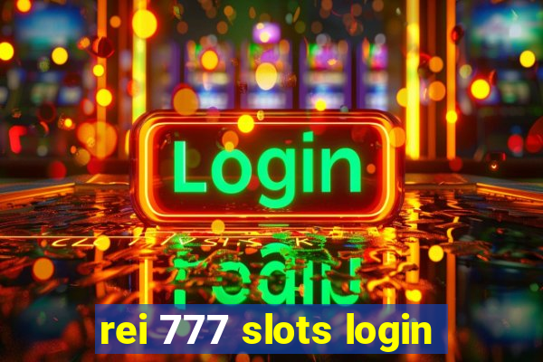 rei 777 slots login