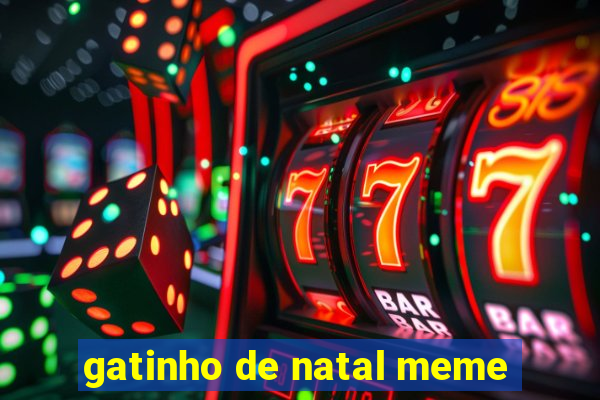 gatinho de natal meme