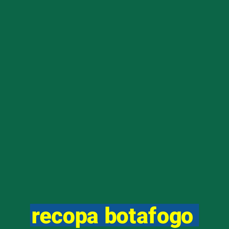 recopa botafogo