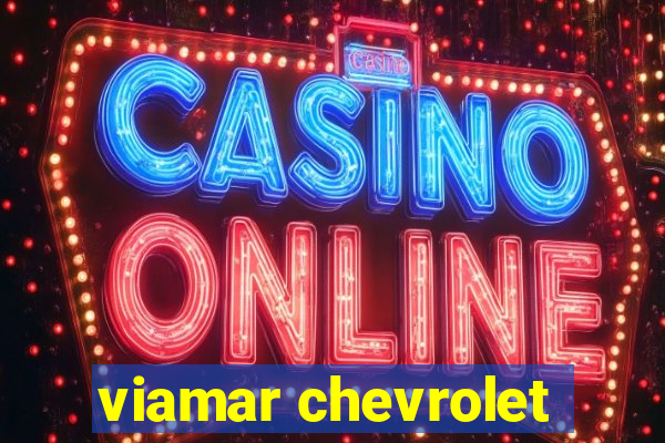 viamar chevrolet