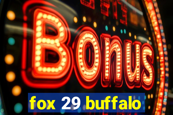 fox 29 buffalo