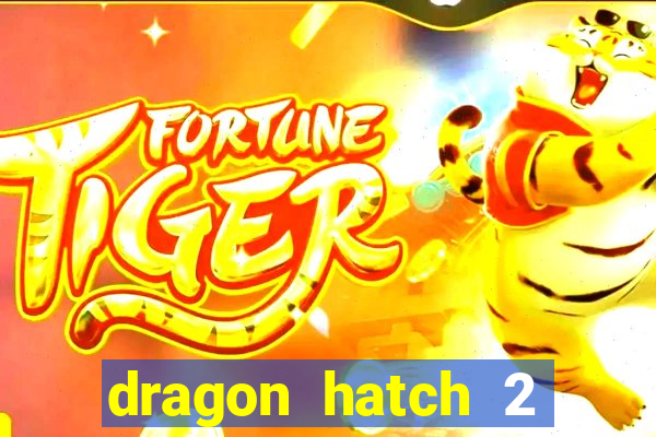 dragon hatch 2 slot png