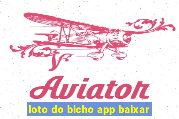 loto do bicho app baixar