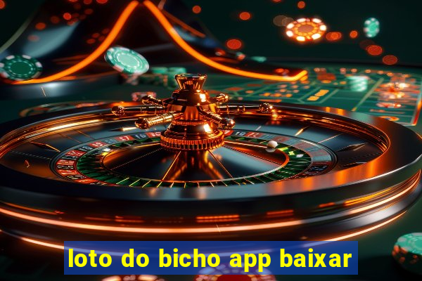 loto do bicho app baixar