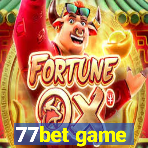 77bet game