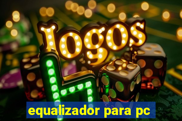 equalizador para pc