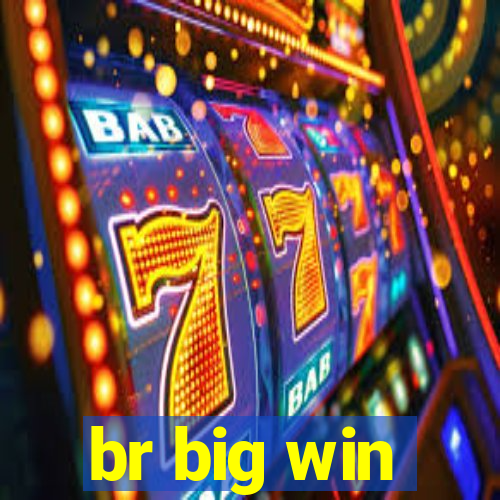 br big win