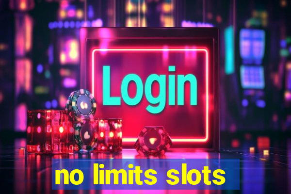 no limits slots