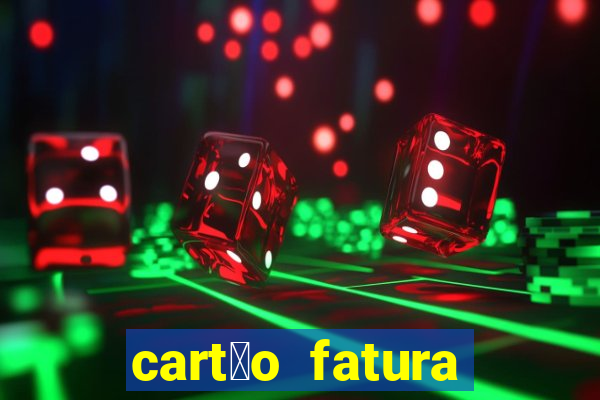 cart茫o fatura casas bahia