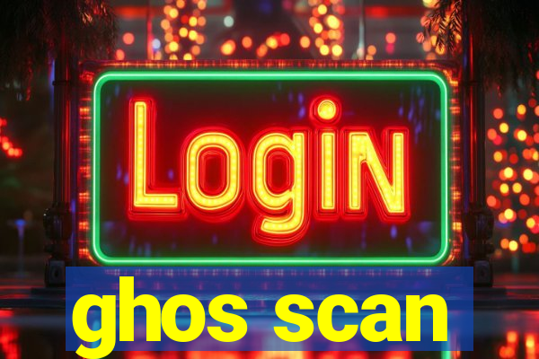 ghos scan