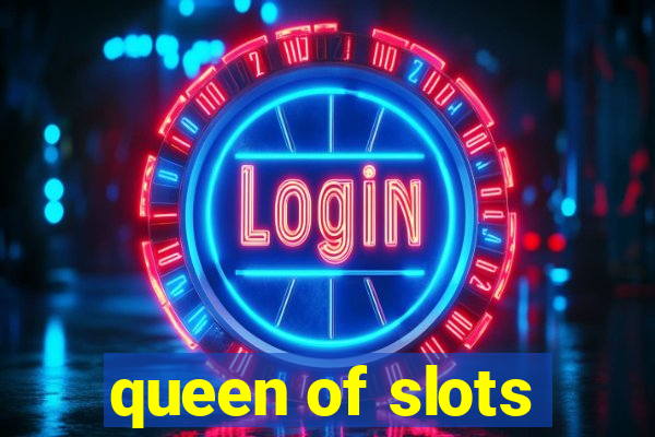 queen of slots