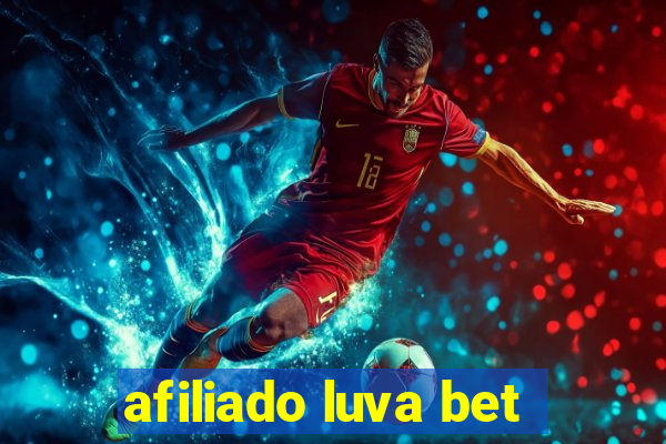 afiliado luva bet