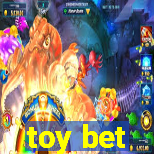 toy bet