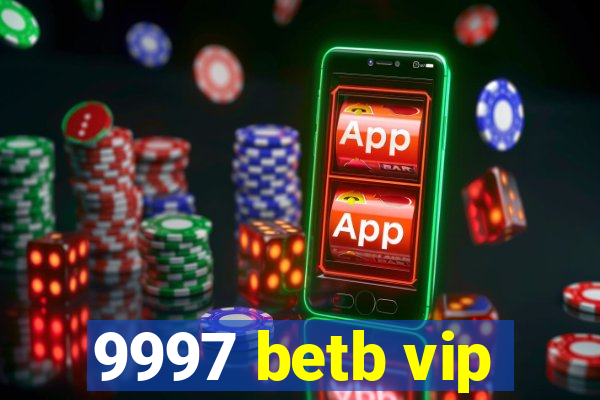 9997 betb vip