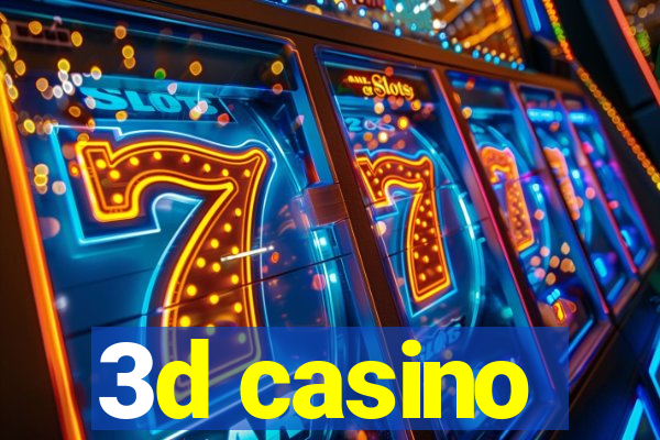 3d casino