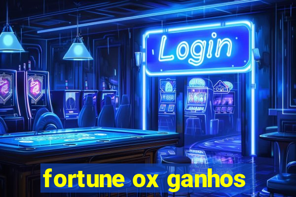 fortune ox ganhos