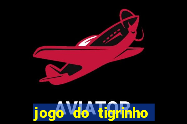 jogo do tigrinho deposito de 5 reais