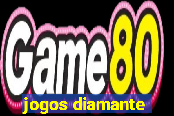 jogos diamante