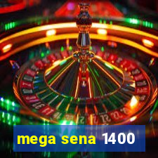 mega sena 1400