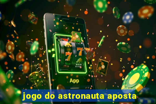 jogo do astronauta aposta