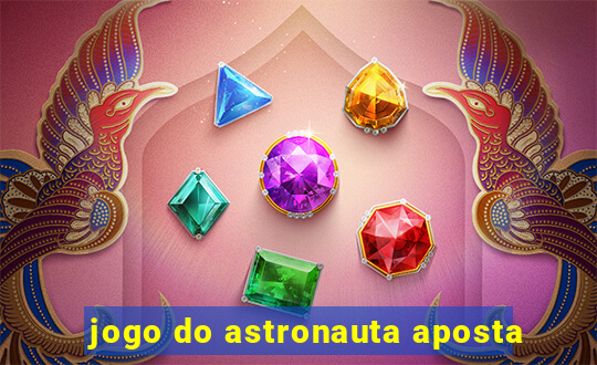 jogo do astronauta aposta