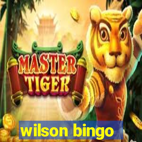 wilson bingo