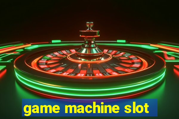 game machine slot