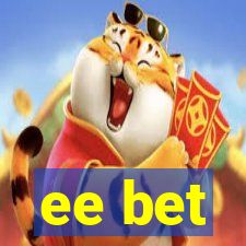 ee bet