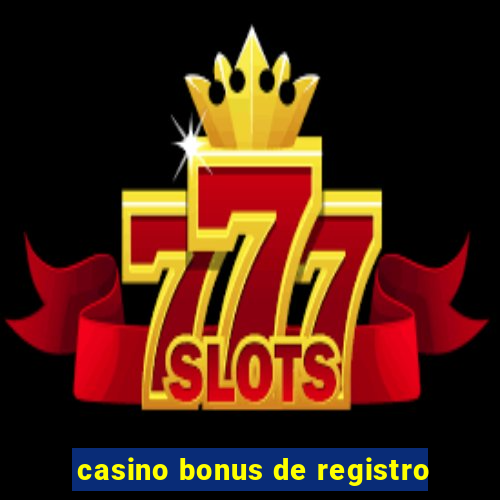 casino bonus de registro