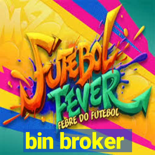 bin broker