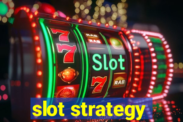 slot strategy