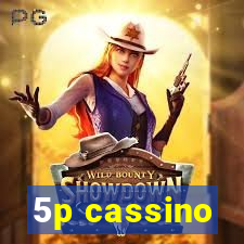 5p cassino