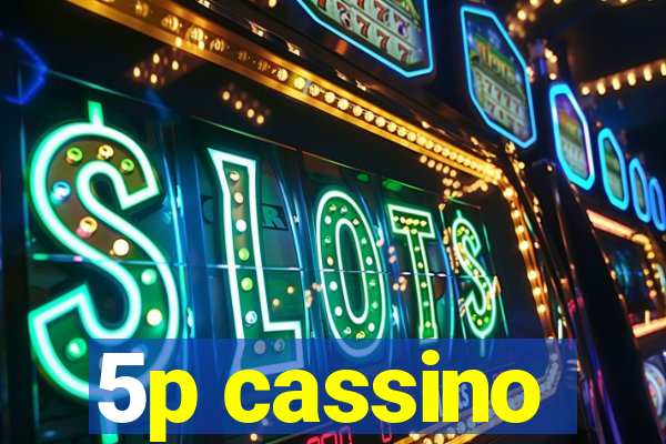 5p cassino