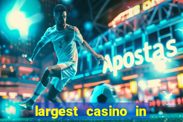 largest casino in the us