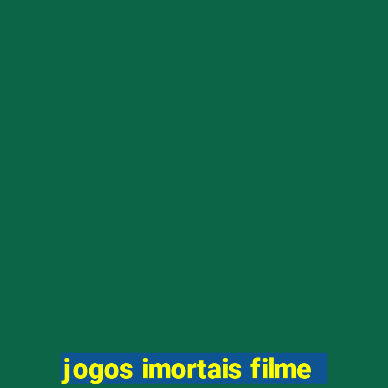 jogos imortais filme