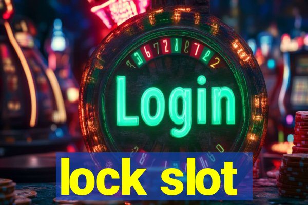 lock slot