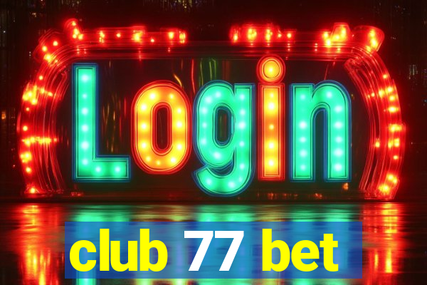 club 77 bet