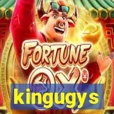 kingugys