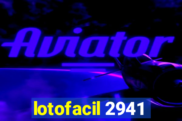 lotofacil 2941