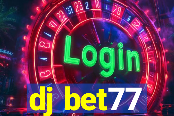 dj bet77