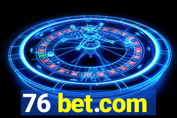 76 bet.com