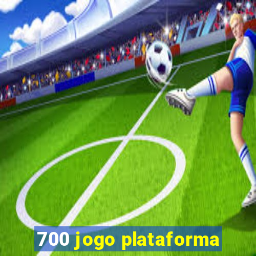 700 jogo plataforma